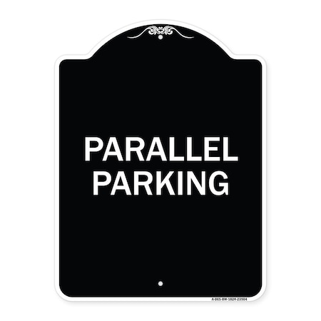 Designer Series Parallel Parking, Black & White Heavy-Gauge Aluminum Architectural Sign